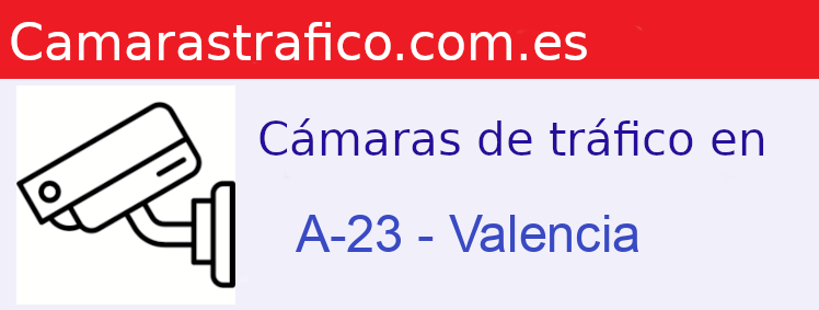 Cámaras dgt en la A-23 en la provincia de Valencia